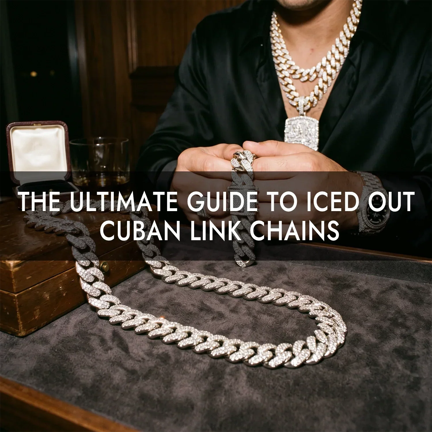 The Ultimate Guide to Iced Out Cuban Link Chains: Materials, Styles, and How to Choose Your Drip